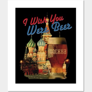 I Wish You Were Beer – Moscow Posters and Art